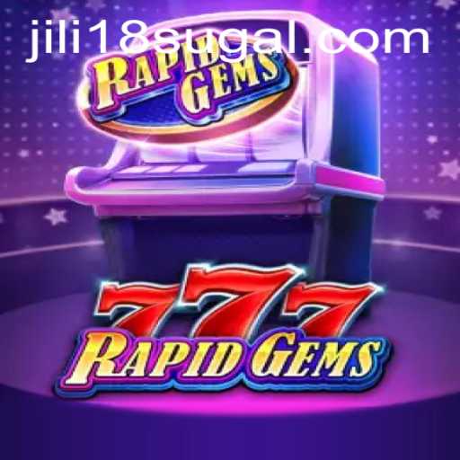 Discover the Exciting World of RapidGems777 and the Enigmatic Keyword JiLi 18
