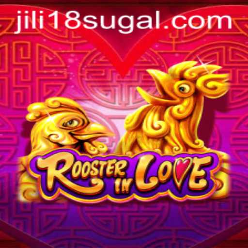 Exploring the Captivating World of RoosterInLove: A Dive into JiLi 18